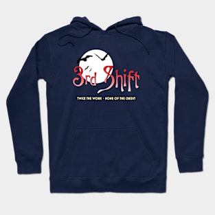 3rd Shift Hoodie